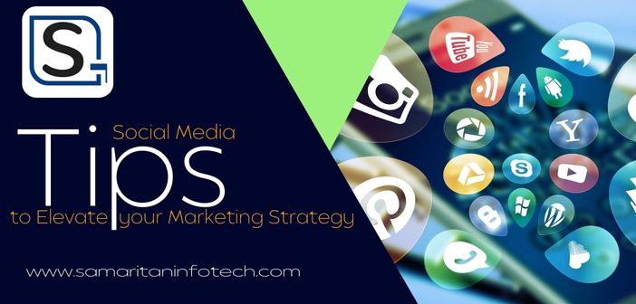 Social Media Tips to Elevate your Marketing Strategy