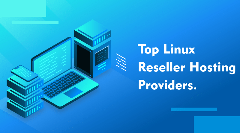 Linux Reseller Hosting Providers